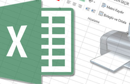 Excel’ de Sadece Seçtiğiniz Alan Nasıl Yazdırılır?