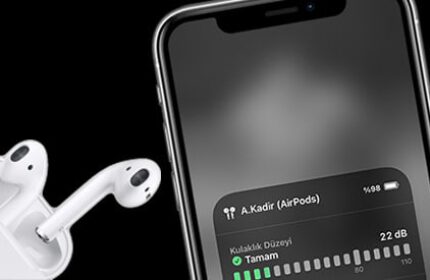 iPhone’ da Canlı Dinleme Özelliğinin AirPods ile Kullanımı